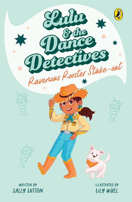 Ravenous Rooster Stake-Out (#4 Lulu and the Dance Detectives)