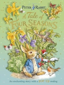 Peter Rabbit: A Tale of Four Seasons: An Enchanting Story with a Pop-up Ending