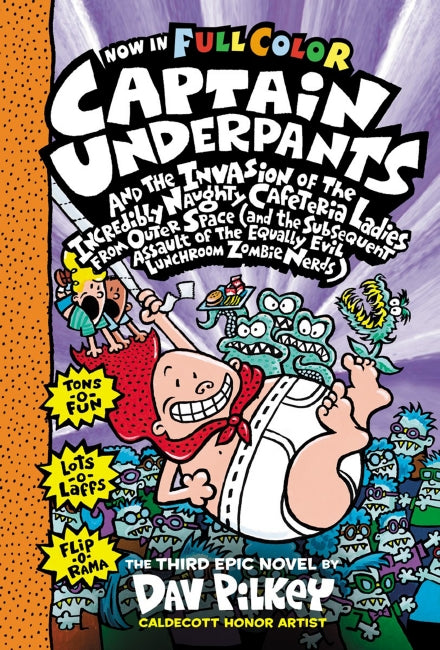 Captain Underpants and the Invasion of the Incredibly Naughty Cafeteria Ladies from Outer Space (Captain Underpants #3 Color Edition)