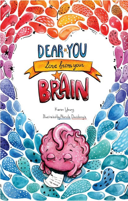 Dear You Love From Your Brain: A book for kids about the brain