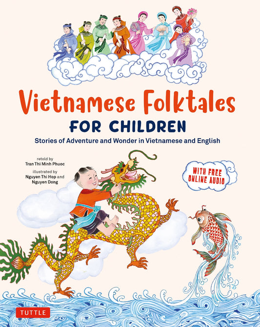 Vietnamese Folktales for Children - Stories of Adventure and Wonder in Vietnamese and English (Bilingual)