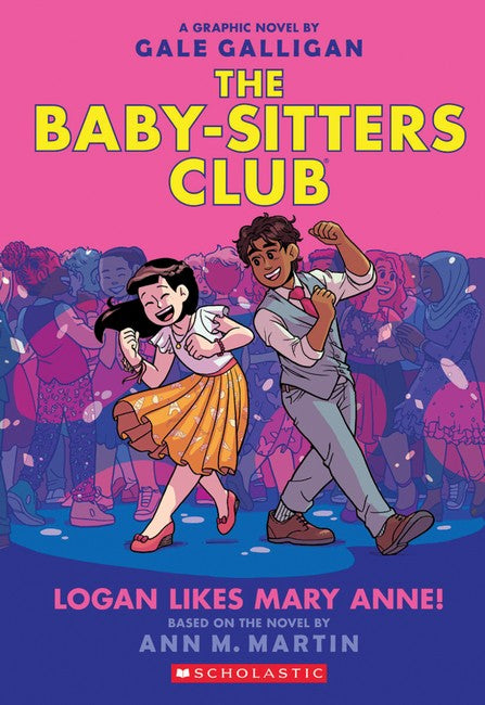 Logan Likes Mary Anne!: A Graphic Novel (The Baby-Sitters Club #8)