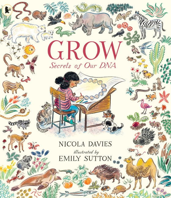 Grow: Secrets of Our DNA (PB)