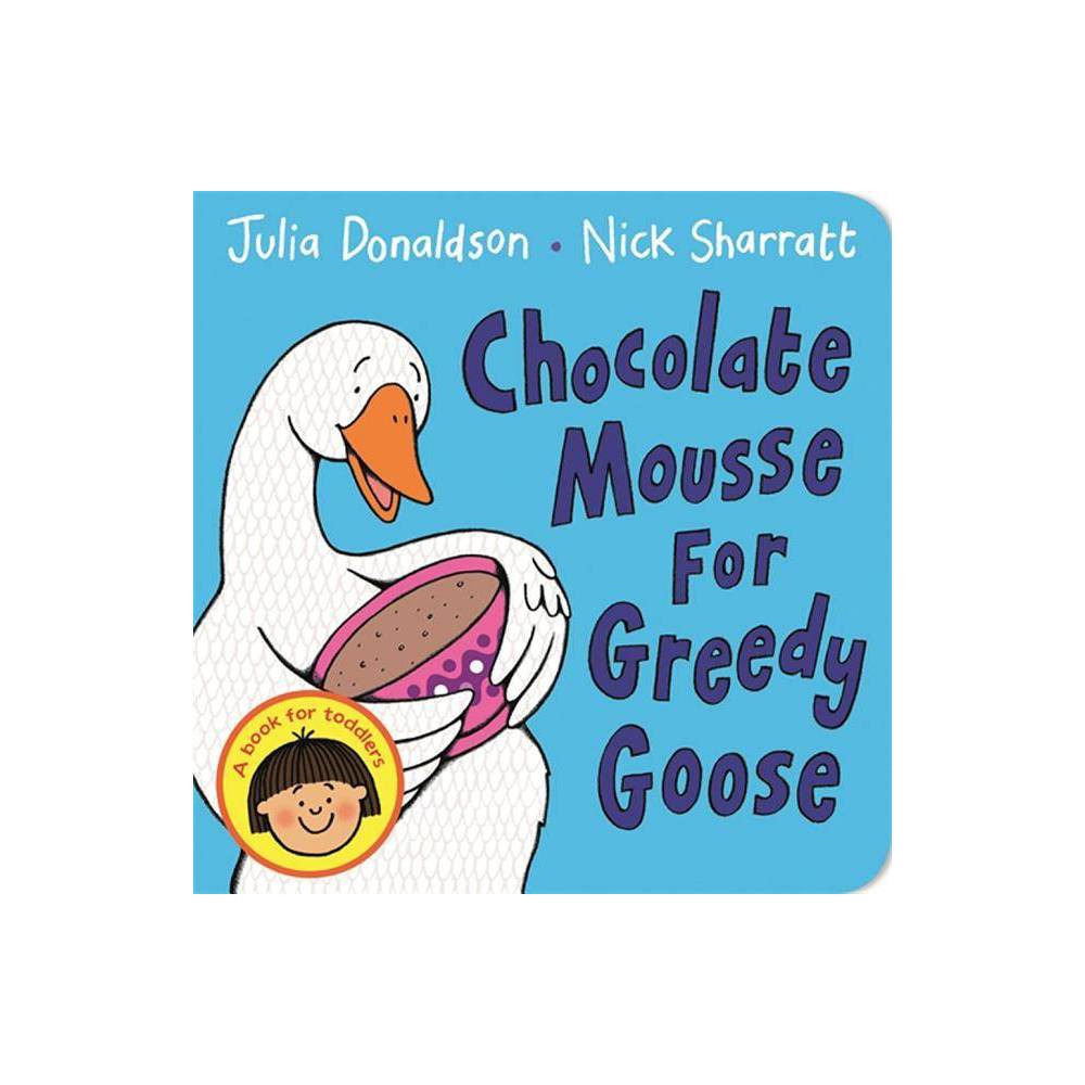 Chocolate Mousse for Greedy Goose (Board)