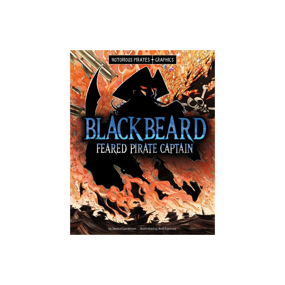 Notorious Pirates Graphics Blackbeard Feared Pirate Captain (Paperback)
