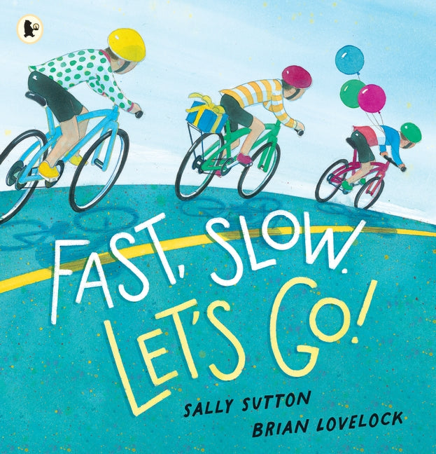 Fast Slow. Let's Go!