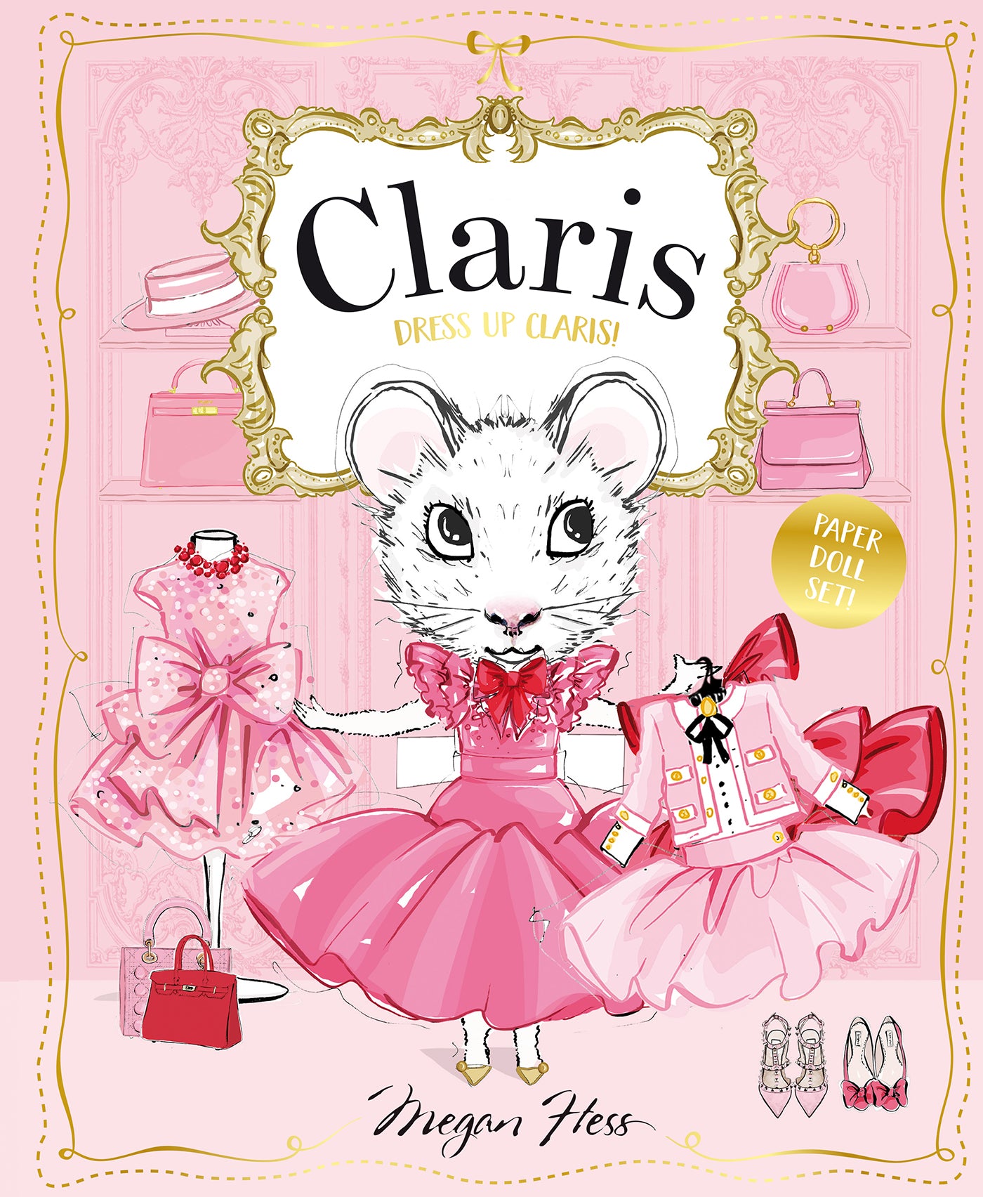 Dress Up Claris! Paper Doll Set: A Claris: The Chicest Mouse in Paris Book