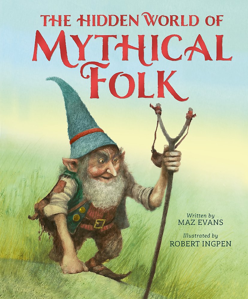The Hidden World of Mythical Folk (PB)