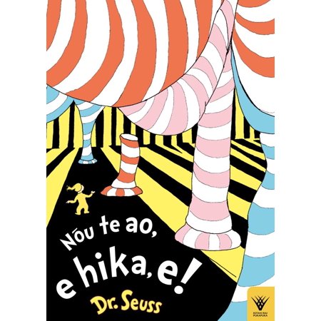 Oh the Places You Ll Go! - Te Reo Maori Edition