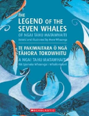 The Legend of the Seven Whales / Te Pakiwaitara Ã…Â NgÄ TÄÂhora Tokowhitu