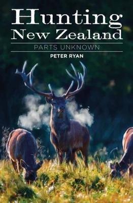 Hunting New Zealand Parts Unknown
