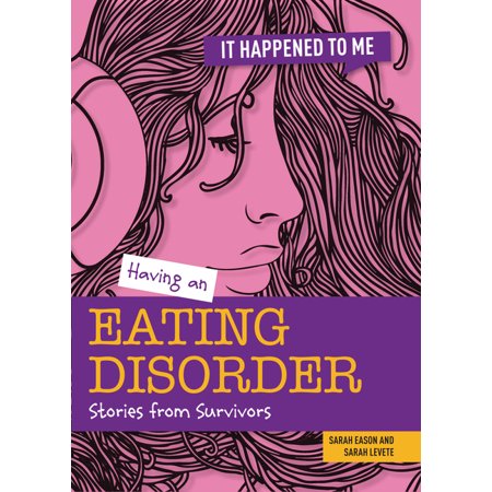 Having an Eating Disorder - Stories from Survivors