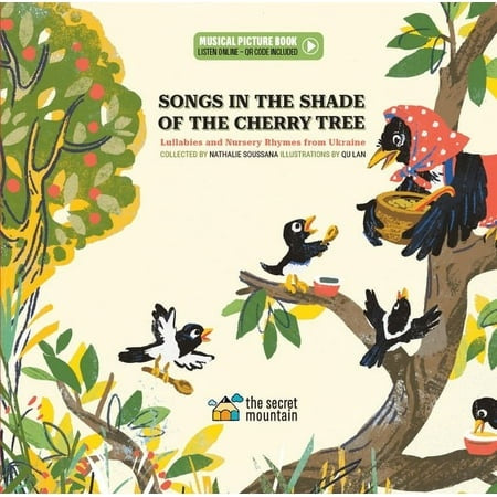 Songs in the Shade of the Cherry Tree: Lullabies and Nursery Rhymes from Ukraine (Hardcover)