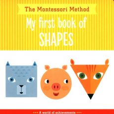 The Montesorri Method: My First Book of Shapes