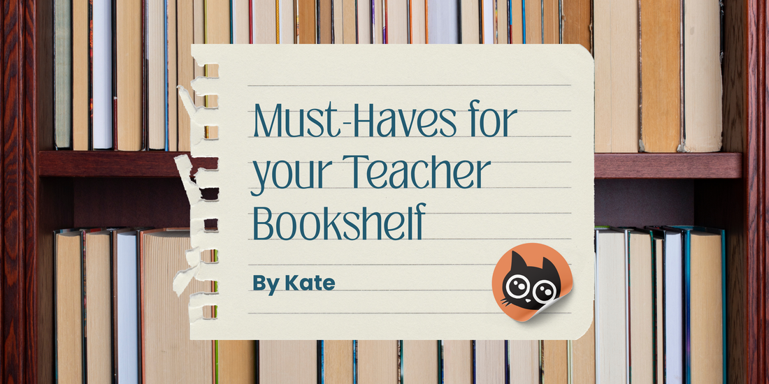 Eight Books for Your Teacher Bookshelf