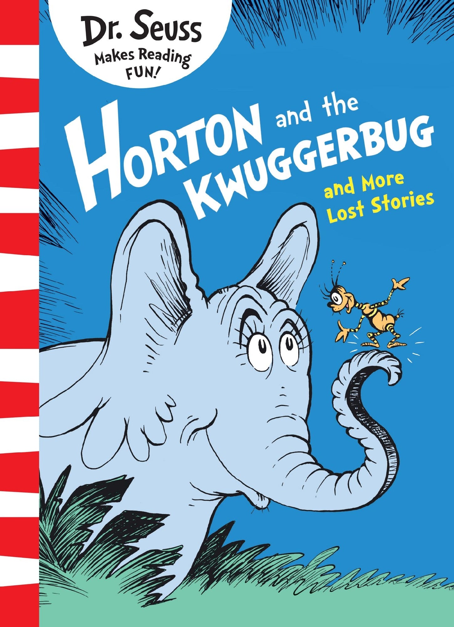 Horton and the Kwuggerbug and More Lost Stories (PB)