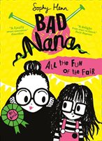 All The Fun Of The Fair (Bad Nana, Book 2)