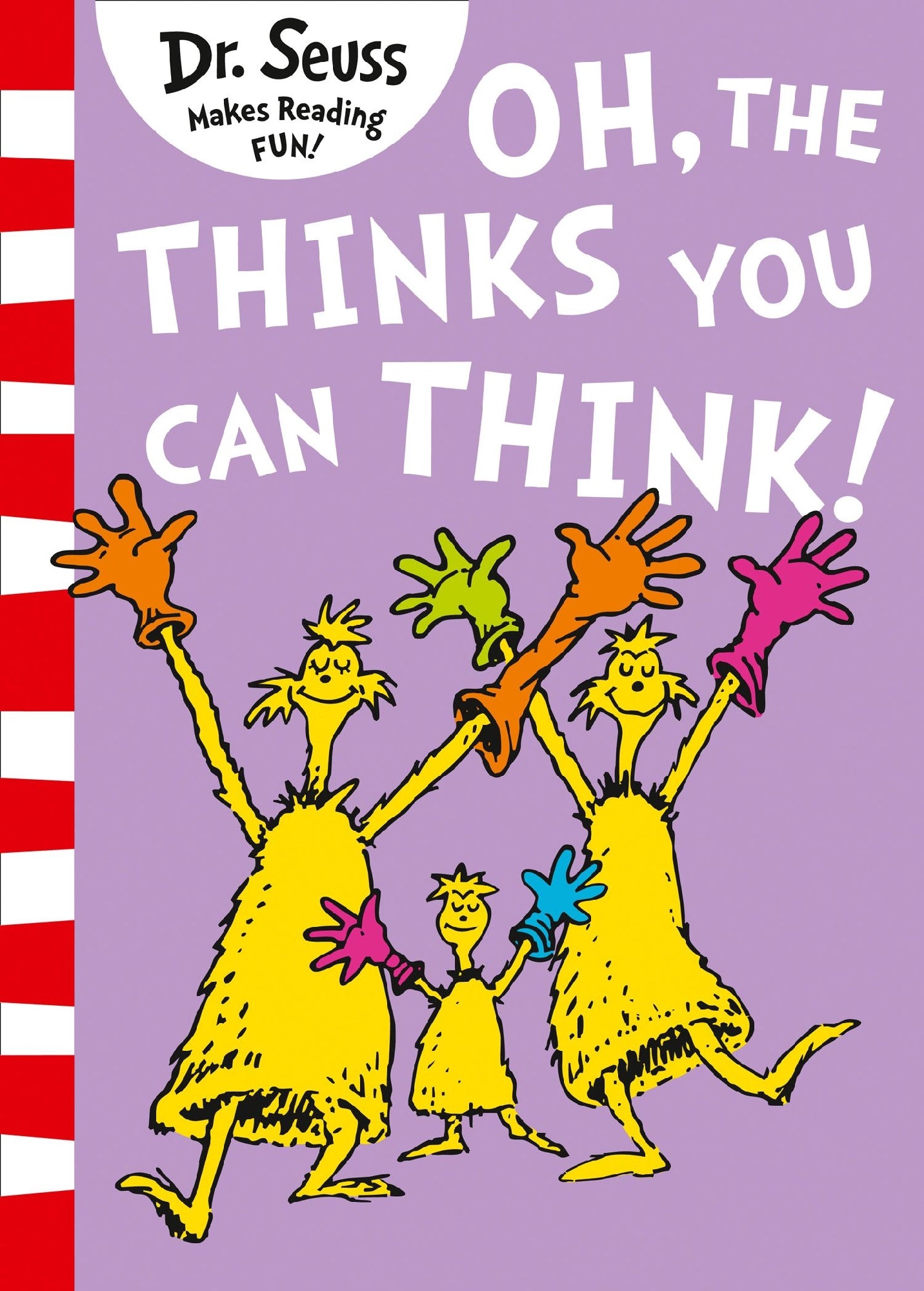 Oh The Thinks You Can Think!