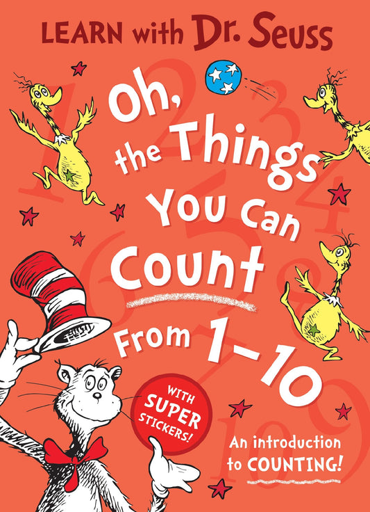 Oh the Things You Can Count From 1-10 [Learn with Dr. Seuss Edition]