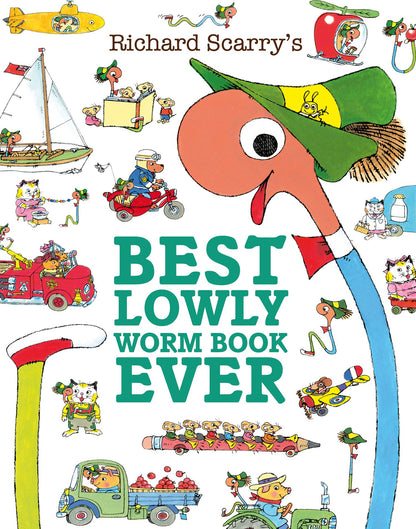 Richard Scarry's Best Lowly Worm Book Ever (PB)