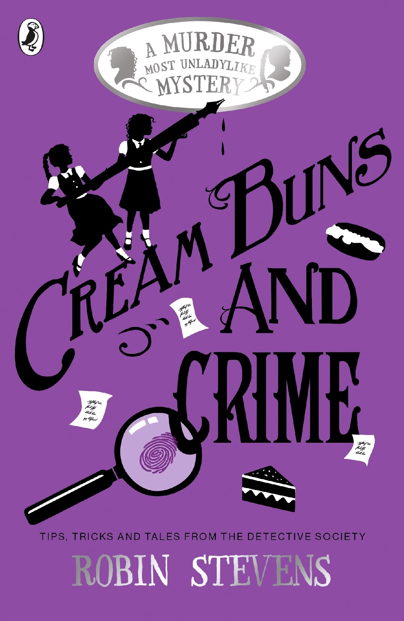 Cream Buns and Crime: Tips Tricks and Tales from the Detective Society
