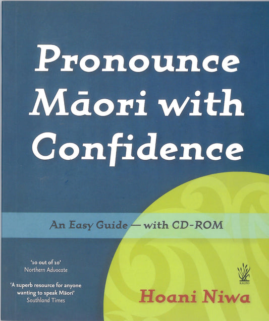 Pronounce Maori With Confidence: An Easy Guide With CD-Rom