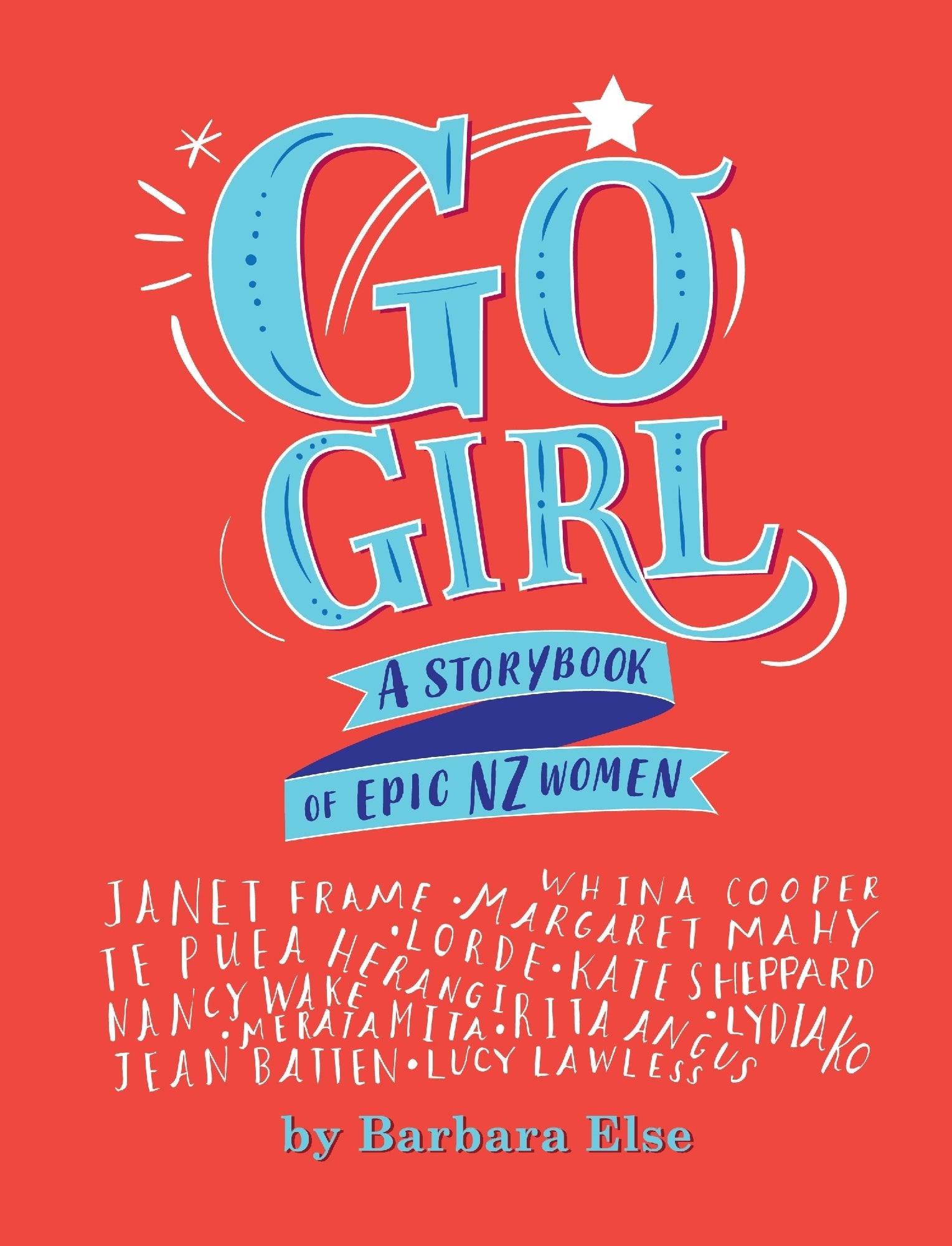 Go Girl: A Storybook of Epic NZ Women