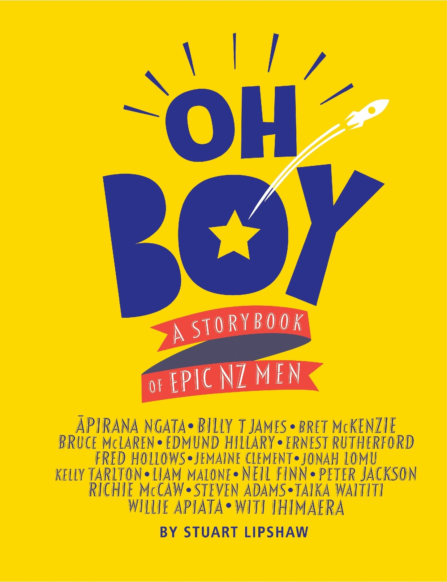 Oh Boy: A Storybook of Epic NZ Men