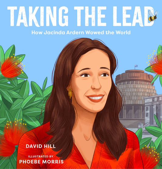 Taking the Lead - How Jacinda Ardern Wowed the World