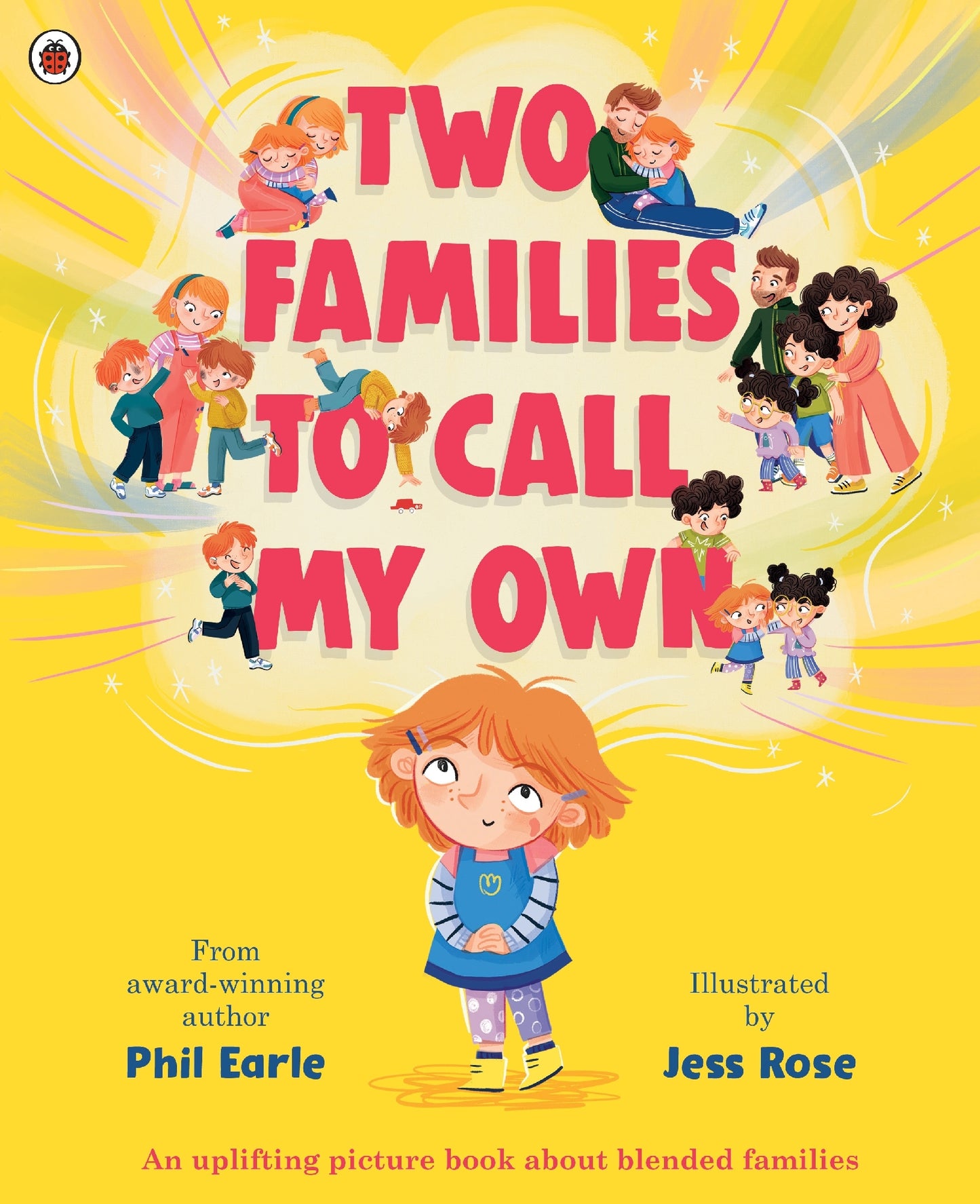 Two Families to Call My Own: A Picture Book About Blended Families