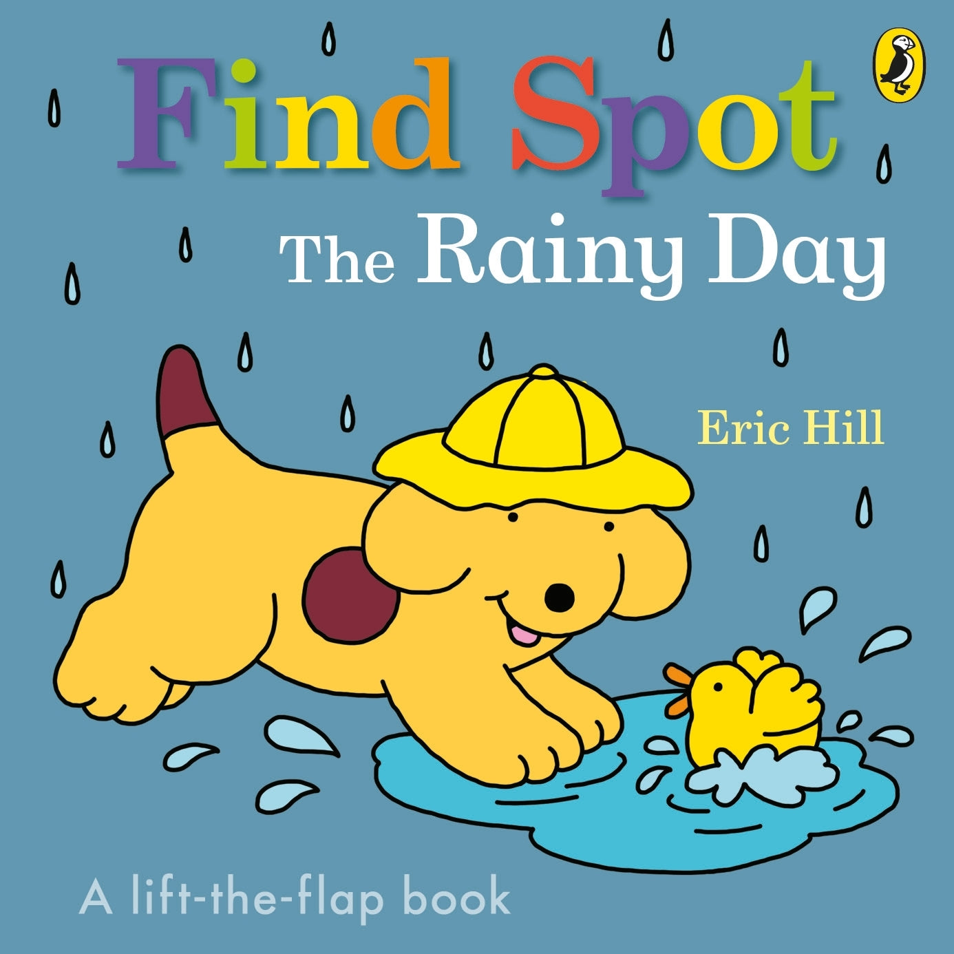 Find Spot: The Rainy Day: A Lift The Flap Story (Board)