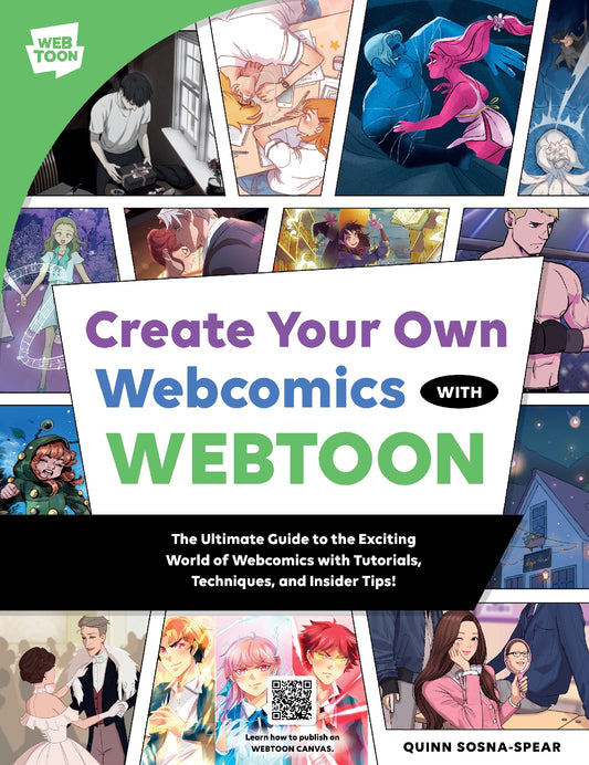 Create Your Own Webcomics with WEBTOON - The Ultimate Guide to the Exciting World of Webcomics with Tutorials Techniques and Insider Tips!