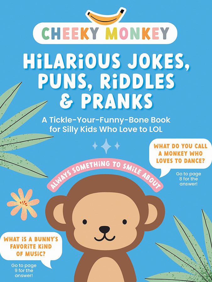 Cheeky Monkey: Hilarious Jokes, Puns, Riddles & Pranks