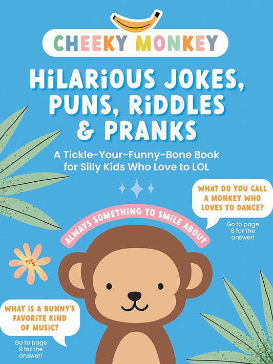 Cheeky Monkey: Hilarious Jokes, Puns, Riddles & Pranks