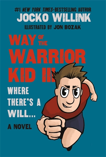 Where There's a Will... (#3 Way of the Warrior Kid)