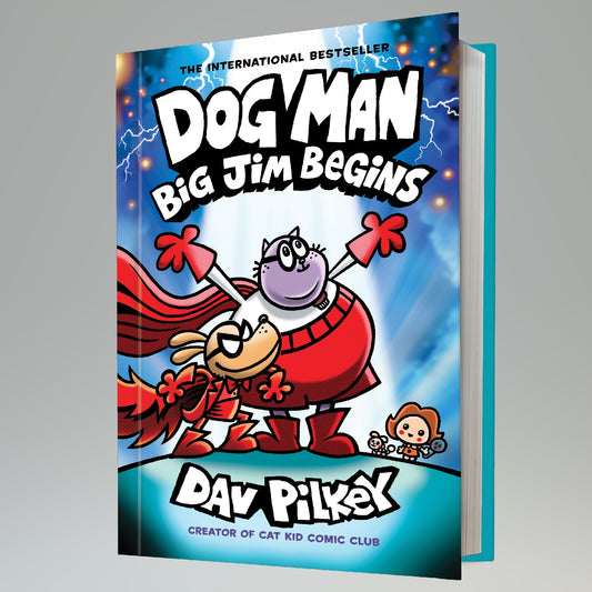 Big Jim Begins (Dog Man #13)