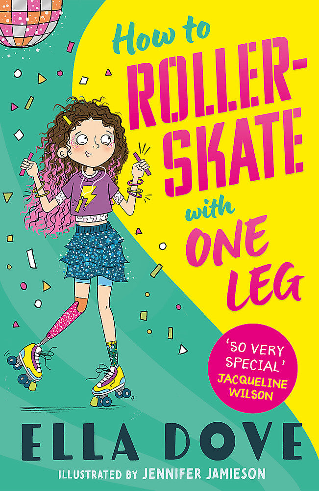 How To Roller-Skate with One Leg: a funny uplifting story about friendship and living your best life