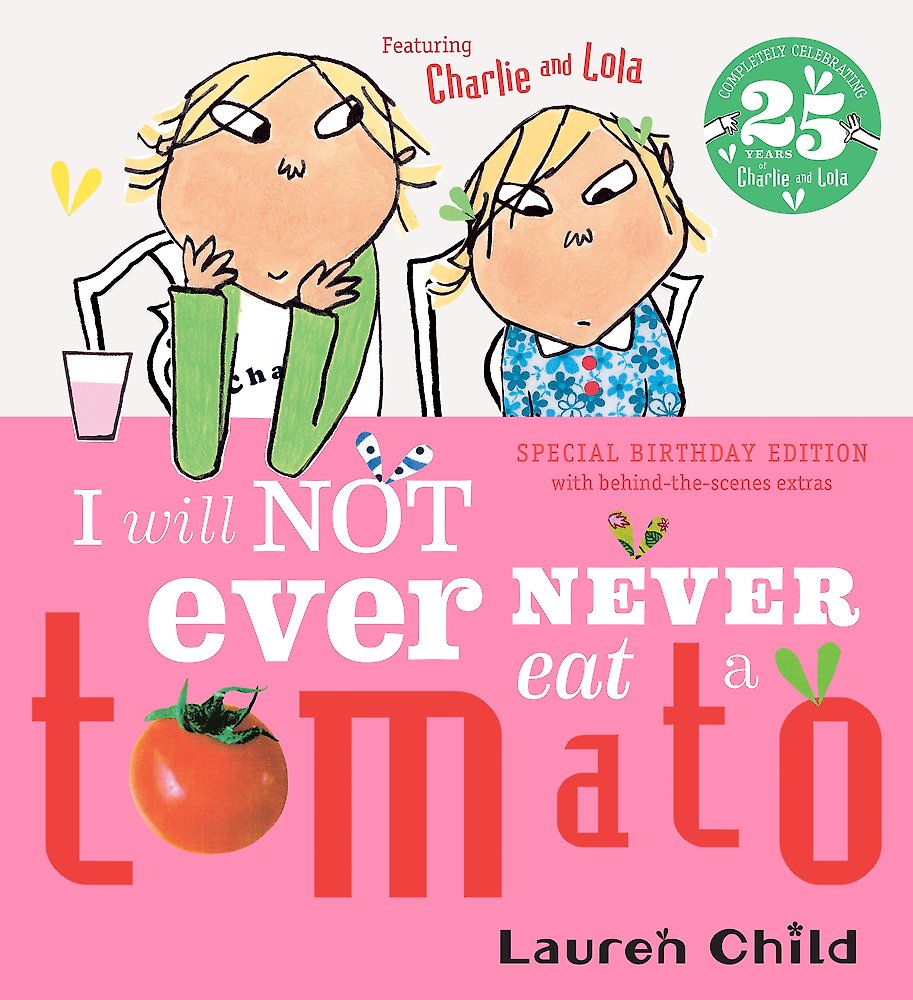 Charlie and Lola: I Will Not Ever Never Eat A Tomato