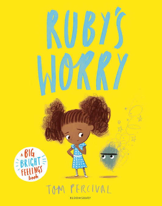 Ruby's Worry: A Big Bright Feelings Book. PB
