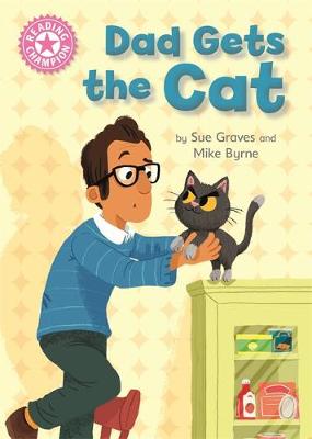 Reading Champion: Dad Gets the Cat : Independent Reading Pink 1a