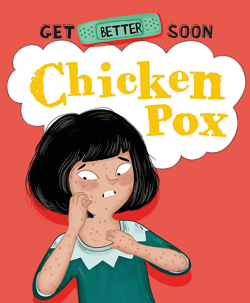 Get Better Soon!: Chicken Pox