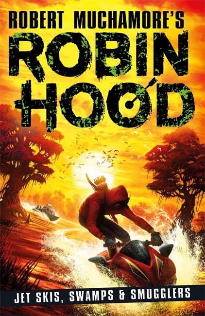 Jet Skis Swamps & Smugglers (Robin Hood 3)