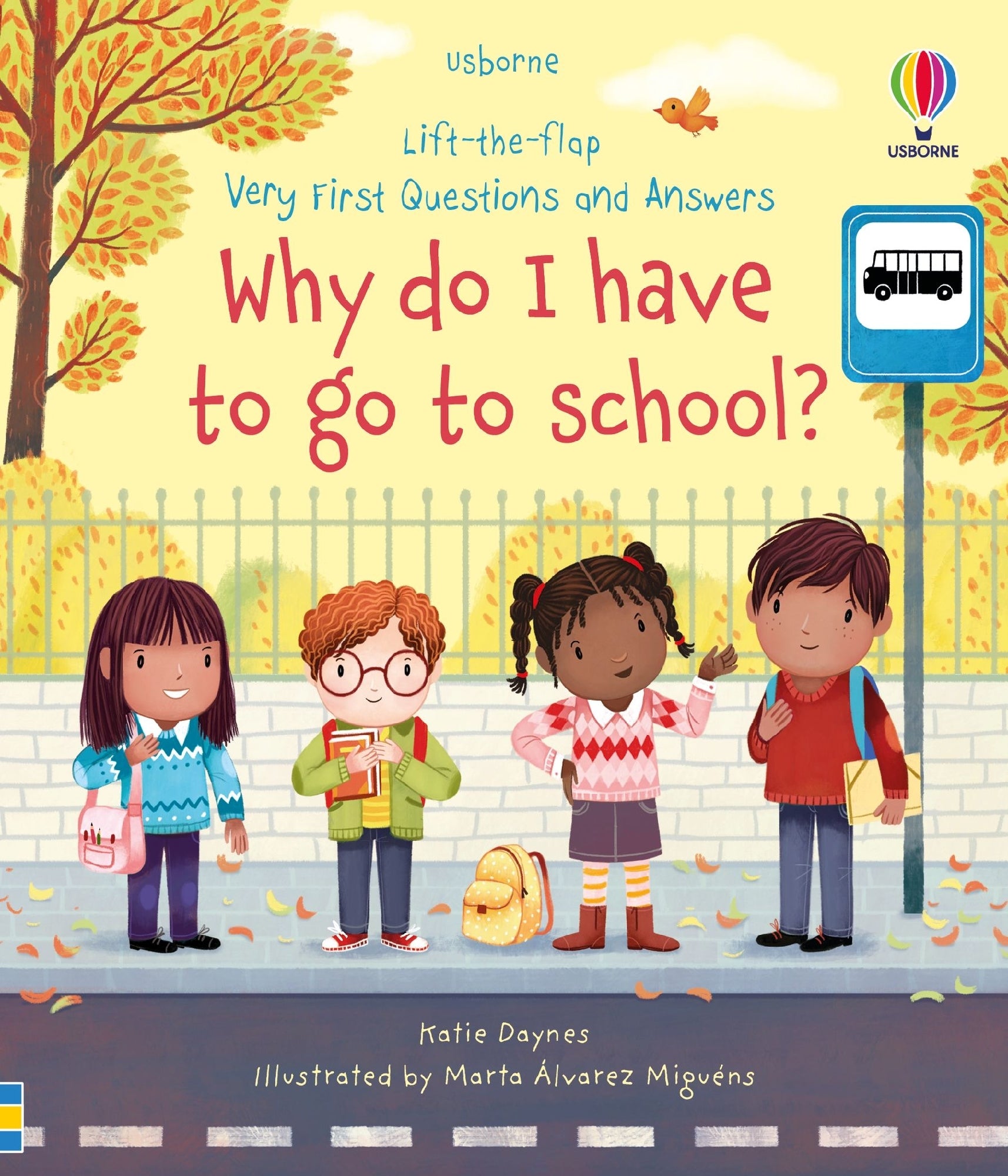 Why Do I Have to Go to School? (Lift-The-Flap Very First Questions and Answers)