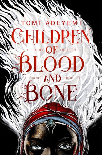 Children of Blood and Bone: Legacy of Orisha Book 1