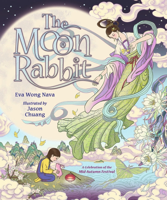 The Moon Rabbit: a Celebration of the Mid-Autumn Festival