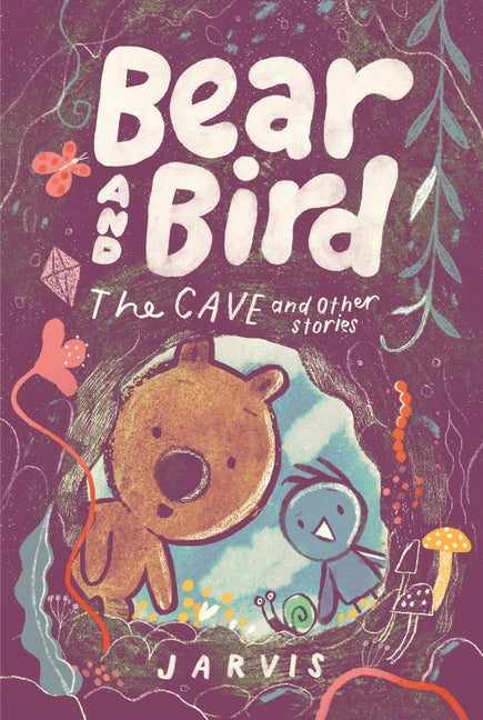 The Cave and Other Stories (Bear and Bird #5)
