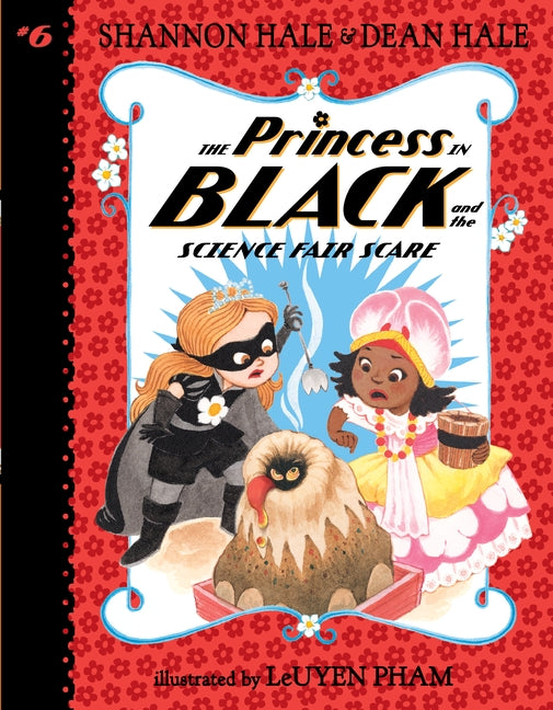 The Princess in Black and the Science Fair Scare (#6)