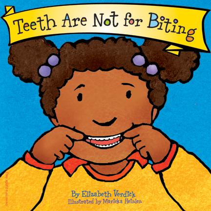 Teeth are not for Biting (Board)