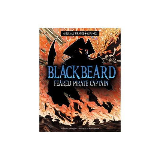 Notorious Pirates Graphics Blackbeard  Feared Pirate Captain  (Paperback)