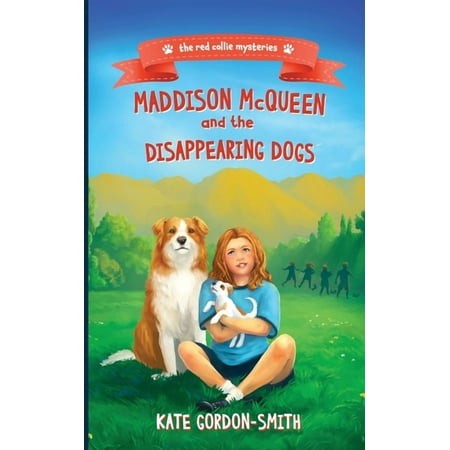 Red Collie Mysteries Maddison McQueen and the Disappearing Dogs  Book 2  (Paperback)